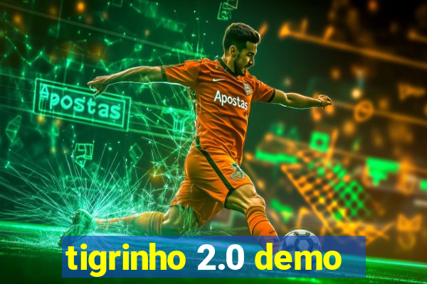 tigrinho 2.0 demo