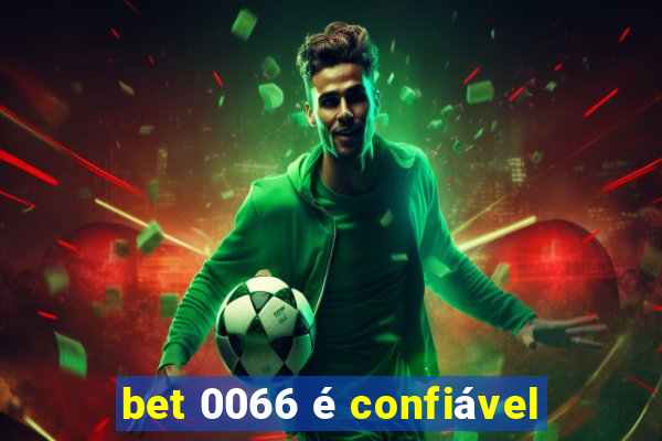 bet 0066 é confiável