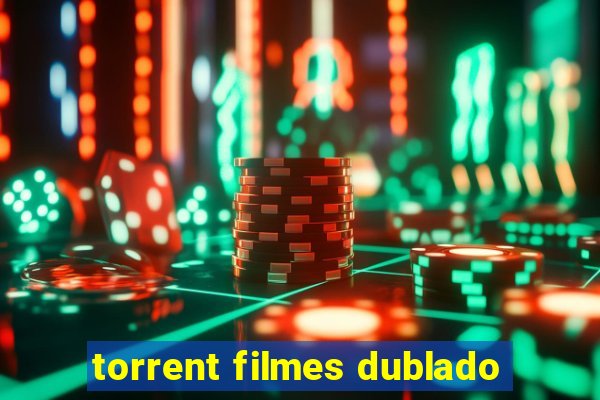 torrent filmes dublado