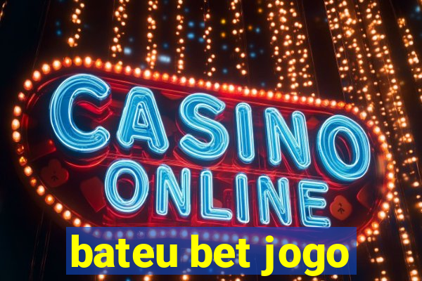 bateu bet jogo