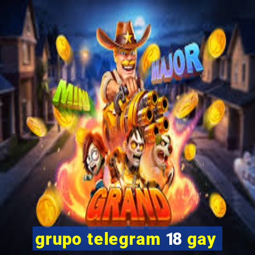 grupo telegram 18 gay