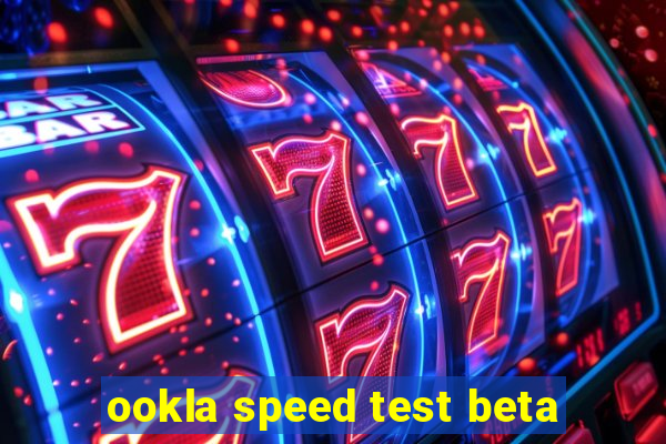 ookla speed test beta