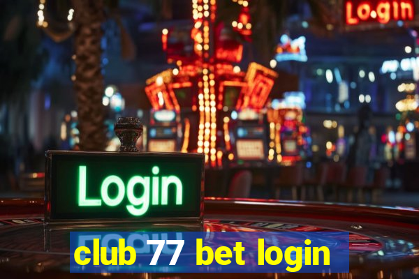 club 77 bet login