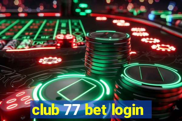 club 77 bet login