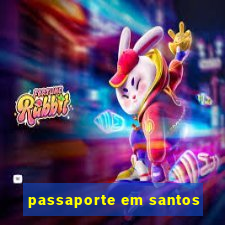 passaporte em santos