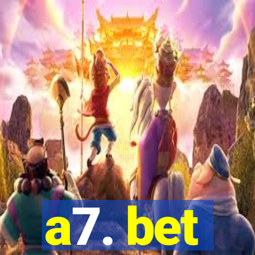 a7. bet