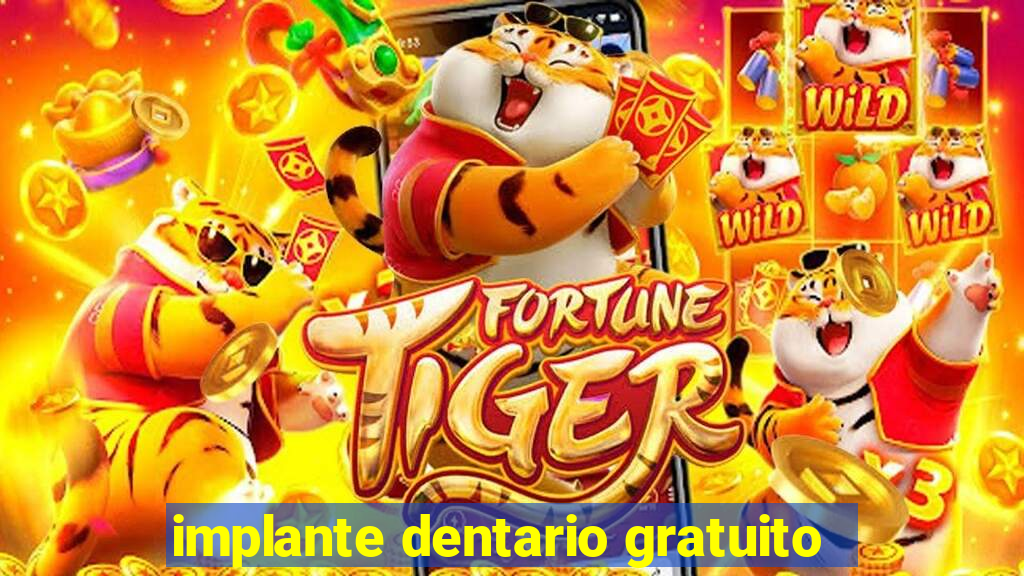 implante dentario gratuito