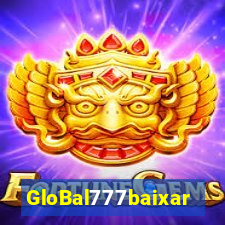 GloBal777baixar