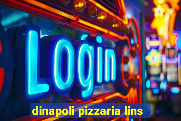 dinapoli pizzaria lins