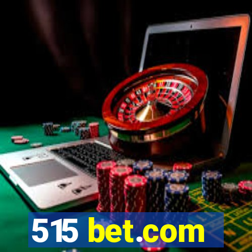 515 bet.com