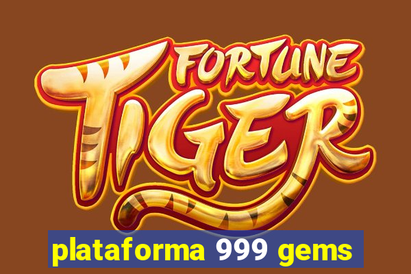 plataforma 999 gems