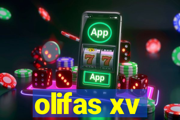 olifas xv