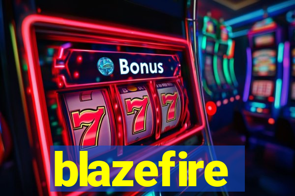 blazefire