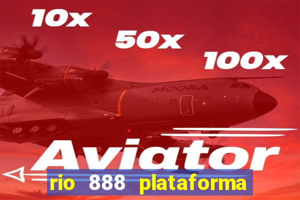 rio 888 plataforma de jogos