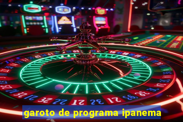 garoto de programa ipanema