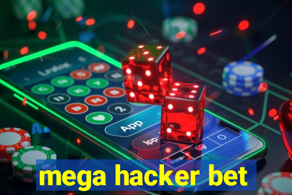 mega hacker bet