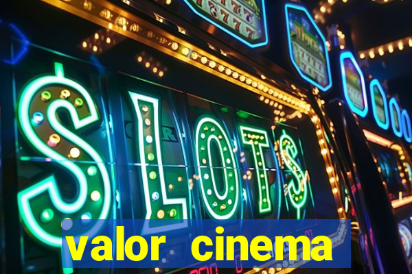 valor cinema shopping paralela