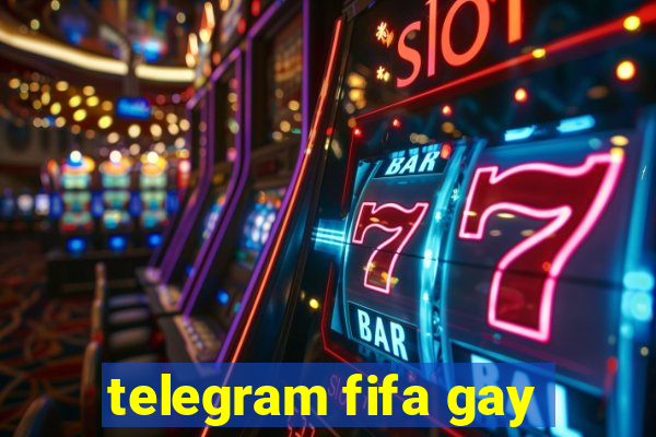 telegram fifa gay