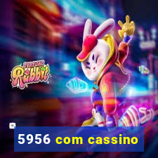 5956 com cassino