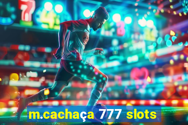 m.cachaça 777 slots