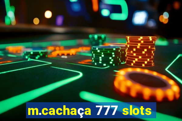 m.cachaça 777 slots