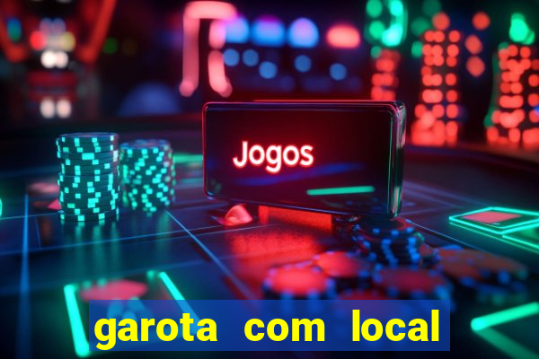 garota com local em joinville