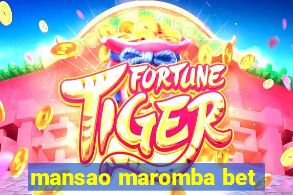 mansao maromba bet