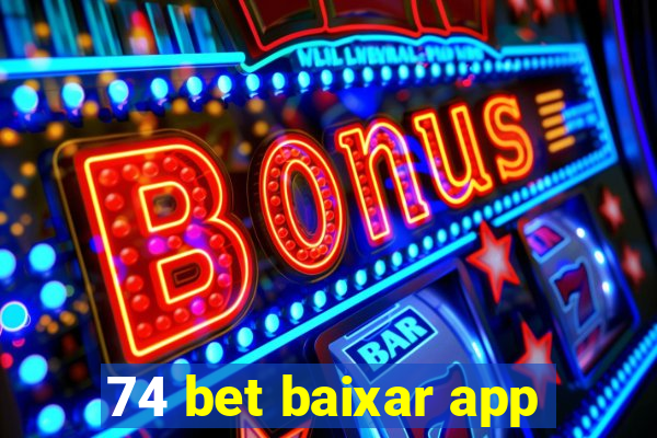 74 bet baixar app