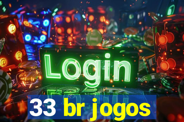 33 br jogos