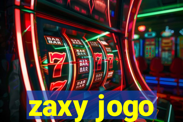 zaxy jogo