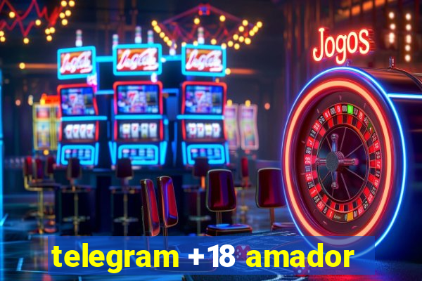 telegram +18 amador