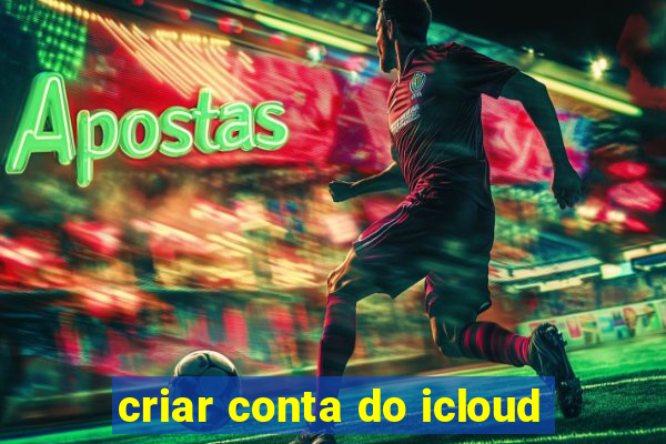 criar conta do icloud