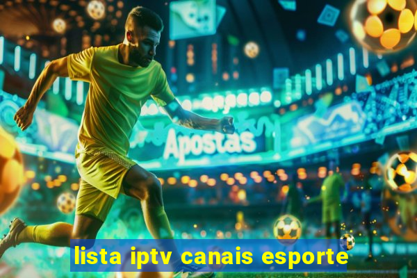 lista iptv canais esporte