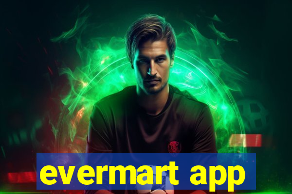 evermart app