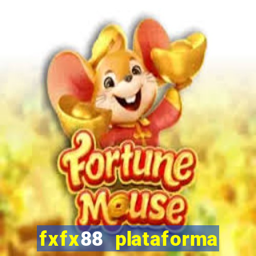 fxfx88 plataforma de jogos