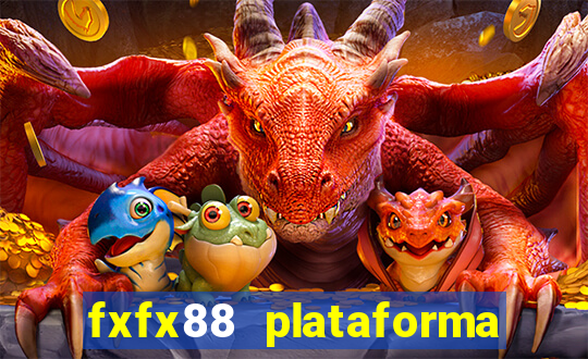 fxfx88 plataforma de jogos