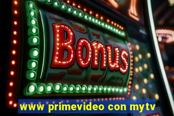 www primevideo con mytv