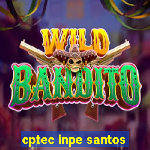 cptec inpe santos