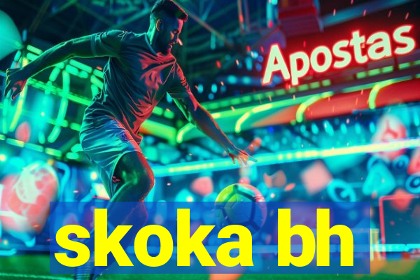 skoka bh