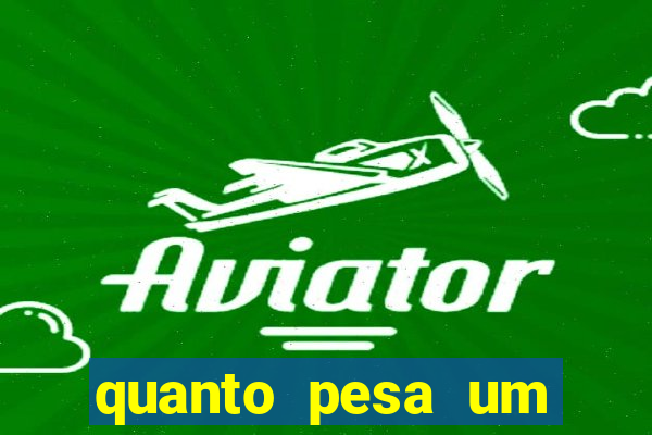 quanto pesa um fuzil 762