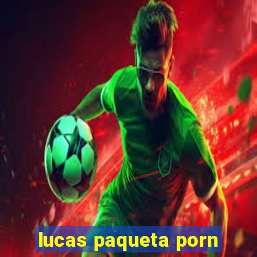 lucas paqueta porn