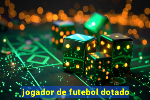 jogador de futebol dotado