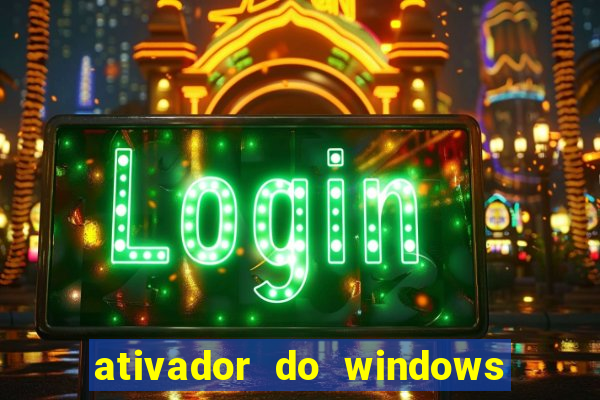 ativador do windows 7 ultimate