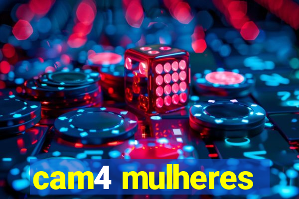 cam4 mulheres