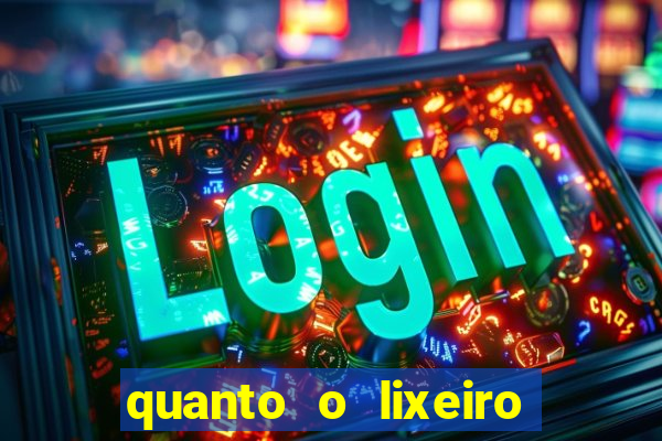 quanto o lixeiro ganha por ano