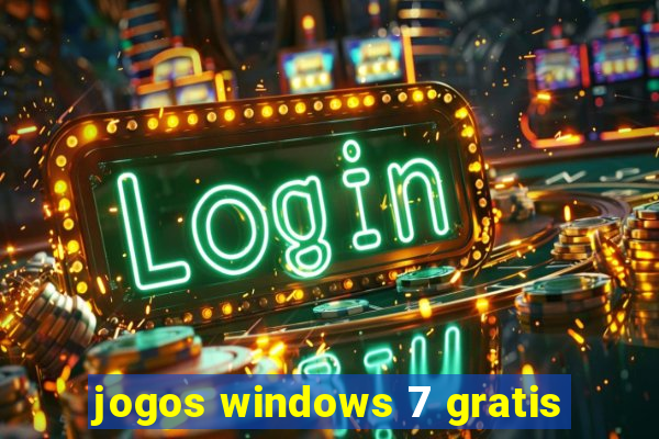 jogos windows 7 gratis