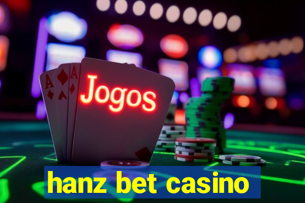 hanz bet casino