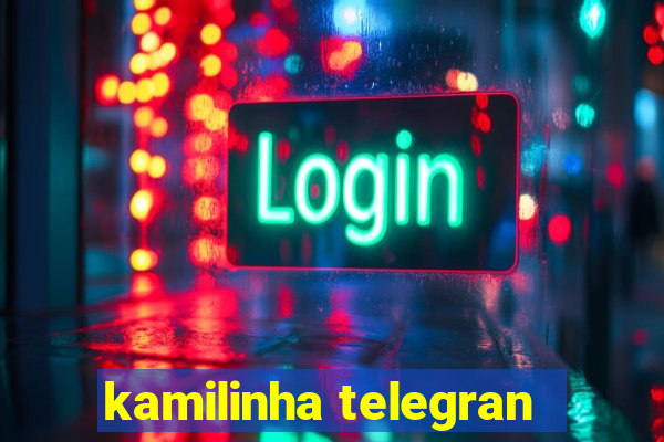 kamilinha telegran