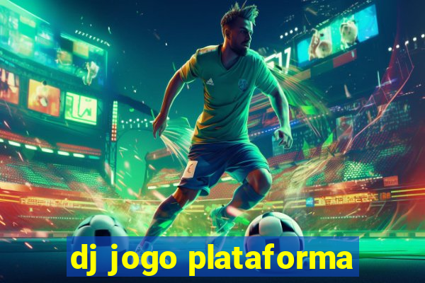 dj jogo plataforma