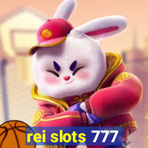 rei slots 777